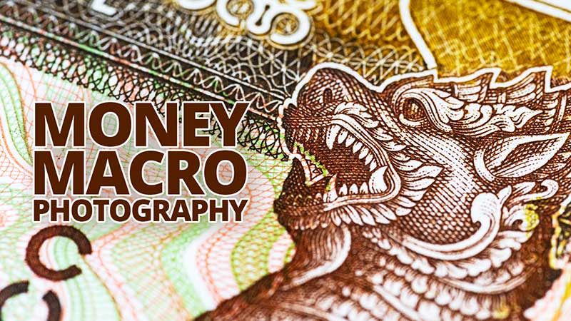 Money Macro Photography - Photographing a $10,000,000,000,000 note